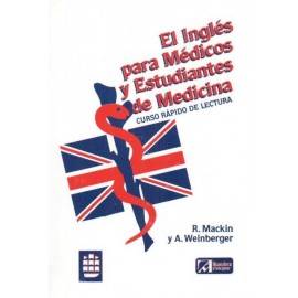 El inglés para médicos y estudiantes de medicina: Curso rápido de lectura