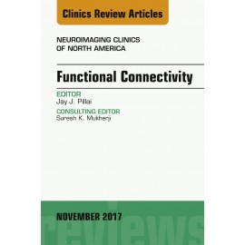 Functional Connectivity, An Issue of Neuroimaging Clinics of North America, E-Book (ebook)