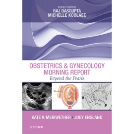 Obstetrics & Gynecology Morning Report: Beyond the Pearls E-Book (ebook)