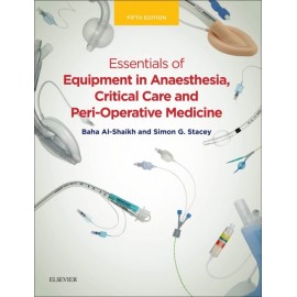 Essentials of Equipment in Anaesthesia, Critical Care, and Peri-Operative Medicine E-Book (ebook)