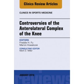 Controversies of the Anterolateral Complex of the Knee, An Issue of Clinics in Sports Medicine, E-Book (ebook)
