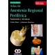 Atlas de Anestesia Regional Periférica Anatomía y técnicas - Envío Gratuito