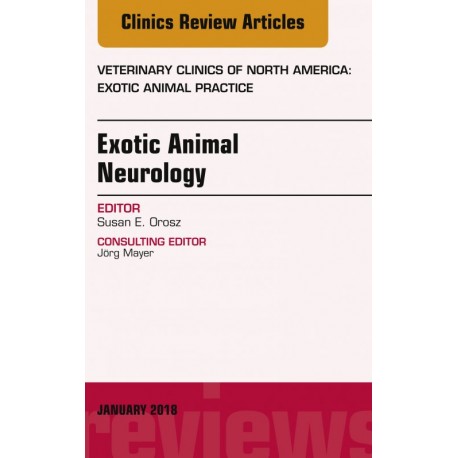 Exotic Animal Neurology, An Issue of Veterinary Clinics of North America: Exotic Animal Practice, E-Book (ebook) - Envío Gratuit