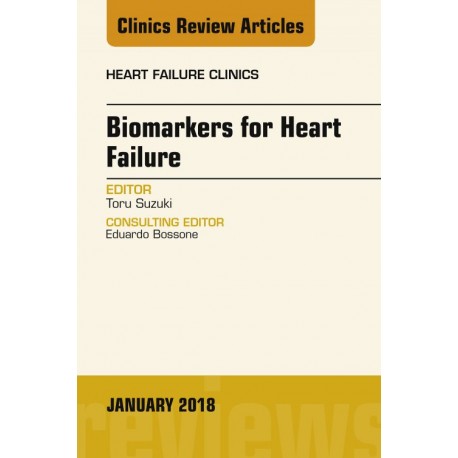 Biomarkers for Heart Failure, An Issue of Heart Failure Clinics, E-Book (ebook) - Envío Gratuito