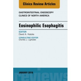 Eosinophilic Esophagitis, An Issue of Gastrointestinal Endoscopy Clinics, E-Book (ebook)