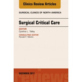 Surgical Critical Care, An Issue of Surgical Clinics, E-Book (ebook)