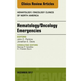 Hematology/Oncology Emergencies, An Issue of Hematology/Oncology Clinics of North America, EBook (ebook)
