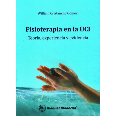 Fisioterapia en la UCI. Teoría, experiencia y evidencia - Envío Gratuito