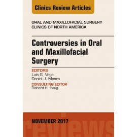 Controversies in Oral and Maxillofacial Surgery, An Issue of Oral and Maxillofacial Clinics of North America, E-Book (ebook)