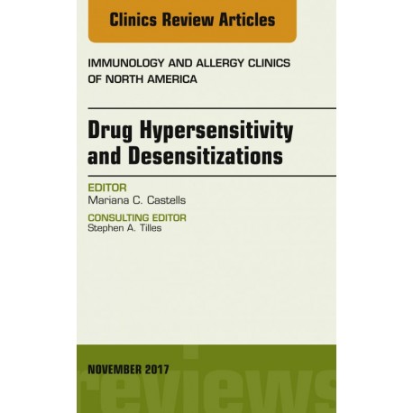 Drug Hypersensitivity and Desensitizations, An Issue of Immunology and Allergy Clinics of North America, E-Book (ebook) - Envío 