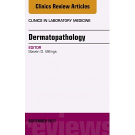 Dermatopathology, An Issue of Clinics in Laboratory Medicine, E-Book (ebook)