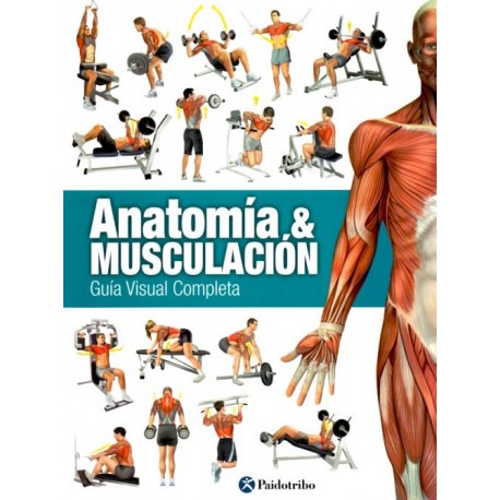 Anatomía & Musculación. Guía visual completa - Envío Gratuito