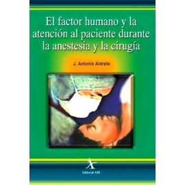 El factor humano y la atención al paciente durante la anestesia y la cirugía