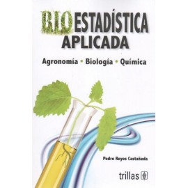 Bioestadística aplicada: Agronomía, biología, química