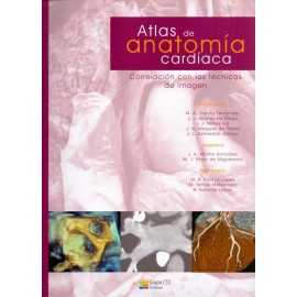 Atlas de anatomía cardiaca. Correlación con las técnicas de imagen