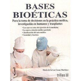 Bases Bioeticas: Para la Toma De Decisiones en la Practica Medica, Investigacion en Humanos y Trasplantes - Envío Gratuito