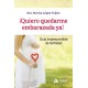 ¡Quiero quedarme embarazada ya!. Guía imprescindible de fertilidad - Envío Gratuito