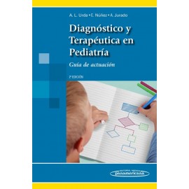 Diagnóstico y Terapéutica en Pediatría. Guía de actuación - Envío Gratuito