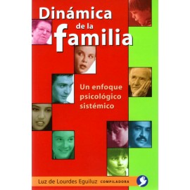 Dinámica de la familia: Un enfoque psicológico sistémico - Envío Gratuito