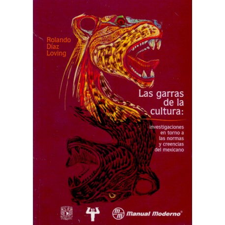 Las garras de la cultura: investigaciones en torno a las normas y creencias del mexicano - Envío Gratuito