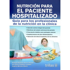 Nutrición para el paciente hospitalizado guía para los profesionales de la nutrición en la clínica - Envío Gratuito