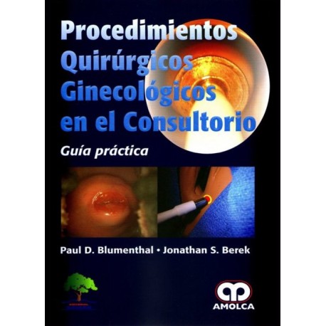 Procedimientos Quirúrgicos Ginecológicos en el Consultorio. Guía práctica - Envío Gratuito