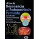 Atlas de Resonancia en Endometriosis Profunda Correlación con laparoscopia - Envío Gratuito