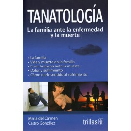 Tanatología La familia ante la enfermedad y la muerte - Envío Gratuito