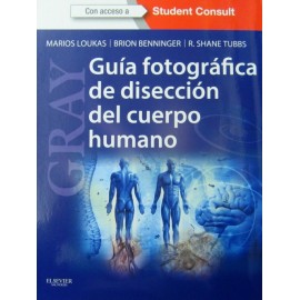 GRAY. Guía fotográfica de disección del cuerpo humano