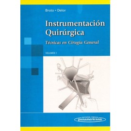 Instrumentacion Quirurgica. Tecnicas en Cirugia General volumen 1