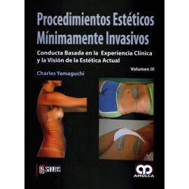 Procedimientos estéticos mínimamente invasivos Vol. III: Conducta basada en la experiencia clínica