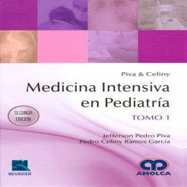 Piva & Celiny. Medicina Intensiva en Pediatría 2 Tomos