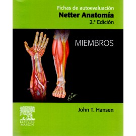 Fichas de autoevaluación: Netter anatomía. Miembros
