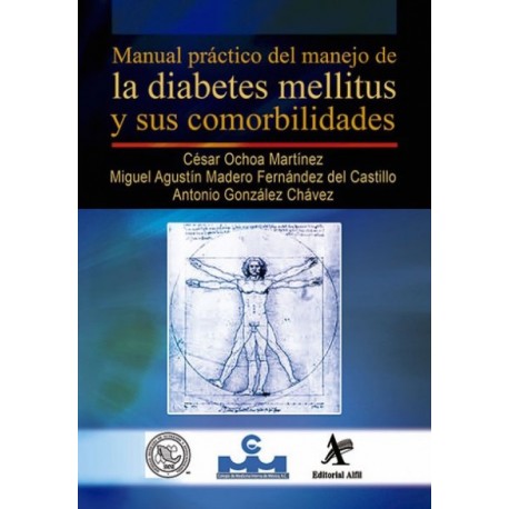 Manual práctico del manejo de la diabetes mellitus y sus comorbilidades - Envío Gratuito